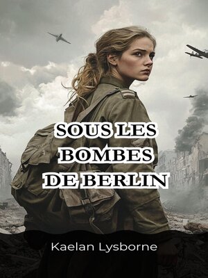 cover image of Sous les Bombes de Berlin